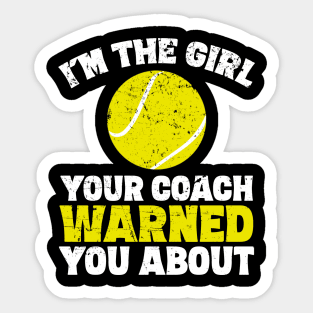 I'm the girl your coach warned you about Sticker